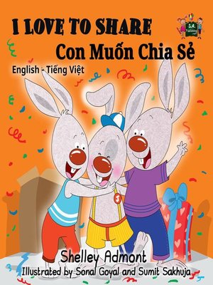 cover image of I Love to Share Con Muốn Chia Sẻ (Bilingual Vietnamese Kids Book)
